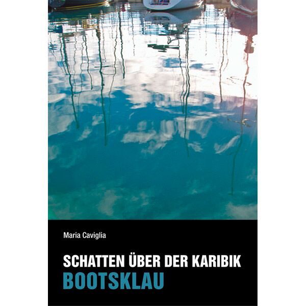 Schatten über der Karibik - Bootsklau